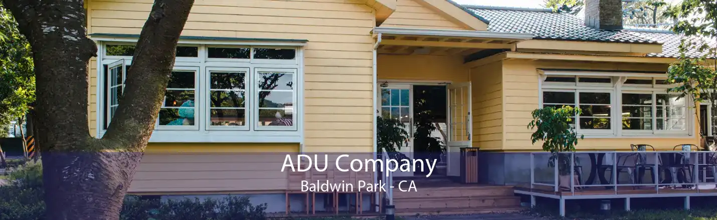 ADU Company Baldwin Park - CA