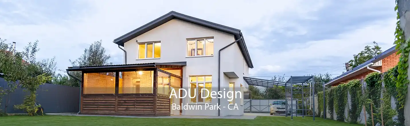 ADU Design Baldwin Park - CA